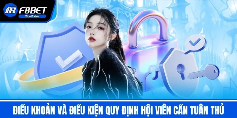 Điều Khoản Và Điều Kiện - Bảo Vệ Quyền Lợi Hội Viên Tại F8BET 1 Điều Khoản Và Điều Kiện Quy Định Hội Viên Cần Tuân Thủ