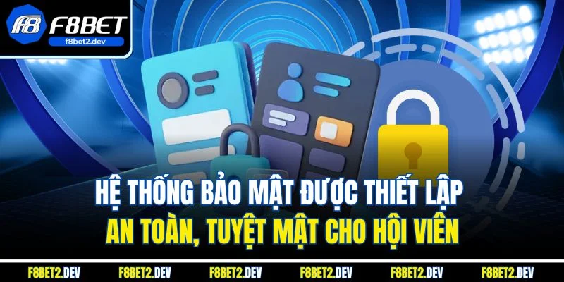 Trang chủ 23 Hệ thống bảo mật được thiết lập an toàn, tuyệt mật cho hội viên