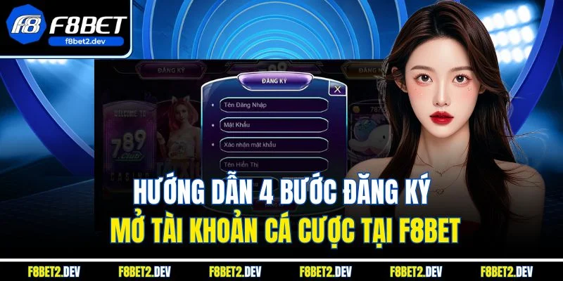 Trang chủ 26 Hướng dẫn 4 bước đăng ký mở tài khoản cá cược tại F8bet