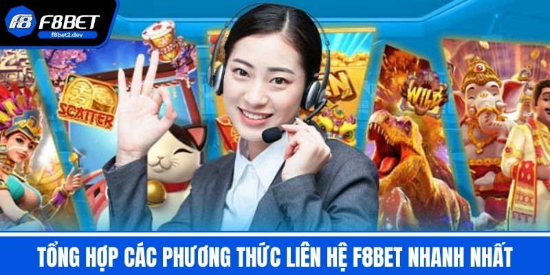 Liên Hệ F8BET - Tổng Hợp Phương Thức Hỗ Trợ Nhanh Chóng 1 Tổng hợp các phương thức Liên Hệ F8BET nhanh nhất