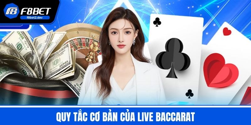 Live Baccarat - Hướng Dẫn Cách Chơi Về Quy Tắc Và Chiến Lược 3 Quy tắc cơ bản của Live Baccarat